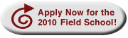 Apply Now for the 2007 Field School!