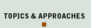 Topics and Approaches link