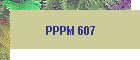 PPPM 607